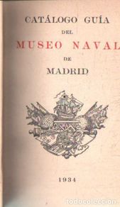 Libros antiguos: CATALOGO GUIA DEL MUSEO NAVAL DE MADRID. A-MNAV-1173